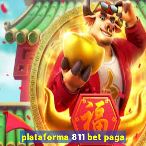 plataforma 811 bet paga